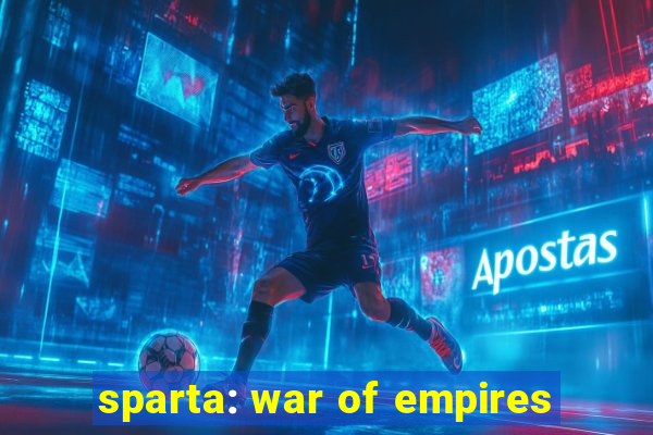 sparta: war of empires